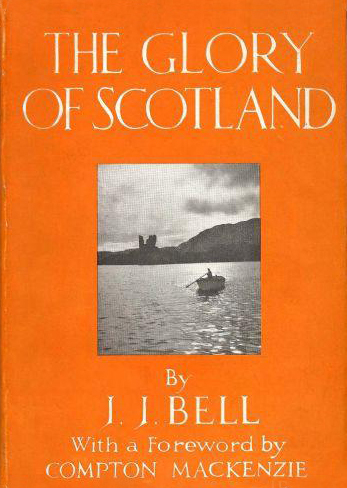 J.J.-Bell-The-Glory-of-Scotland-George-G.-Harrap-Co.-Ltd-1932