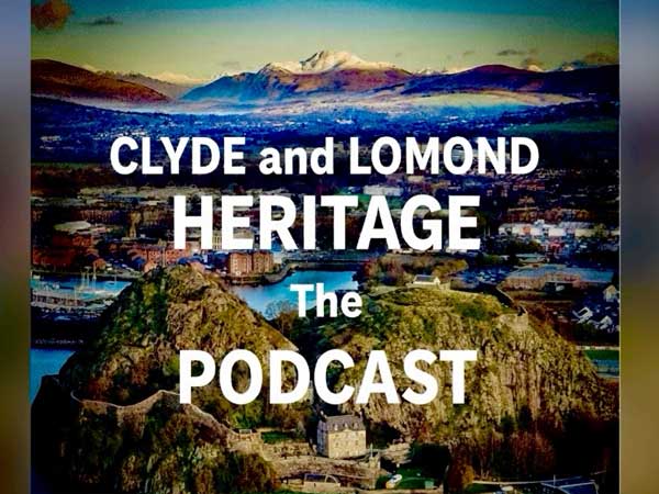 Clyde & Lomond Heritage the Podcast